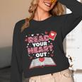 Read Your Heart Out Valentines Day Reading Book Kids Teacher Unisex Long Sleeve T-Shirt Read Your Heart Out Valentines Day Reading Book Kids Teacher Unisex Long Sleeve T-Shirt