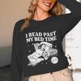 I Read Past My Bedtime Late Night Readers Book Club Unisex Long Sleeve T-Shirt
