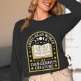 A Well Read Woman Is A Dangerous Creature For Book Lovers Unisex Long Sleeve T-Shirt A Well Read Woman Is A Dangerous Creature For Book Lovers Unisex Long Sleeve T-Shirt