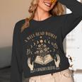 A Well Read Woman Is A Dangerous Creature Reading Book Lover Unisex Long Sleeve T-Shirt A Well Read Woman Is A Dangerous Creature Reading Book Lover Unisex Long Sleeve T-Shirt