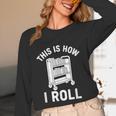 Reader Librarian Library This Is How I Roll Book Cart Meme Unisex Long Sleeve T-Shirt