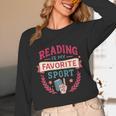 Reading Is My Favorite Sport Book Lover Keepsake For Women Unisex Long Sleeve T-Shirt Reading Is My Favorite Sport Book Lover Keepsake For Women Unisex Long Sleeve T-Shirt