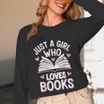 Reading Just A Girl Who Loves Books Unisex Long Sleeve T-Shirt Reading Just A Girl Who Loves Books Unisex Long Sleeve T-Shirt