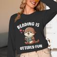 Reading Is Otterly Fun Otter Bookworm Book Lover Librarian Unisex Long Sleeve T-Shirt