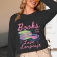 Retro Books Are My Love Language Valentine Book Lovers Unisex Long Sleeve T-Shirt