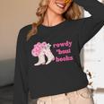 Rowdy 'Bout Books Cowboy Lovers Unisex Long Sleeve T-Shirt