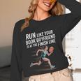 Run Like Your Book Boyfriend Is Waiting Runner Reader Unisex Long Sleeve T-Shirt