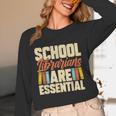 School Librarians Are Essential Library Book Lover Librarian Unisex Long Sleeve T-Shirt School Librarians Are Essential Library Book Lover Librarian Unisex Long Sleeve T-Shirt