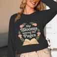 She Blooms Among The Pages Women Mom Wife Floral Book Quote Unisex Long Sleeve T-Shirt She Blooms Among The Pages Women Mom Wife Floral Book Quote Unisex Long Sleeve T-Shirt