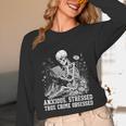 Skeleton Reading Book Anxious Stressed True Crime Obsessed Unisex Long Sleeve T-Shirt
