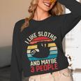 I Like Sloths And Maybe 3 People Sloth Lover Introvert Retro Unisex Long Sleeve T-Shirt