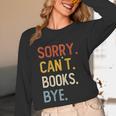 Sorry Can't Books Bye Shirts Books Lovers Unisex Long Sleeve T-Shirt Sorry Can't Books Bye Shirts Books Lovers Unisex Long Sleeve T-Shirt