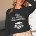 Sorry I'm All Booked Up Book Lover Librarian And Teacher Unisex Long Sleeve T-Shirt