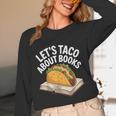 Taco Books Mexican Reading Teacher Book Lovers Bookish Unisex Long Sleeve T-Shirt Taco Books Mexican Reading Teacher Book Lovers Bookish Unisex Long Sleeve T-Shirt