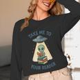 Teacher Alien Books UFO Reading Take Me To Your Reader Unisex Long Sleeve T-Shirt Teacher Alien Books UFO Reading Take Me To Your Reader Unisex Long Sleeve T-Shirt