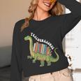 Teachersaurus Dinosaur Teachers Dino Reading Book Librarian Unisex Long Sleeve T-Shirt
