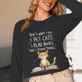 That's What I Do I Pet Cats I Read Books And I Know Things Unisex Long Sleeve T-Shirt
