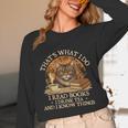 That’s What I Do I Read Books Reading Bookworm Reader Unisex Long Sleeve T-Shirt