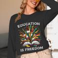 History Book Education Freedom Teacher Women Men Kids Unisex Long Sleeve T-Shirt