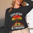 History Education Is Freedom Books Black History Unisex Long Sleeve T-Shirt
