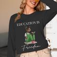 History Month Education Is Freedom Books Black Teacher Unisex Long Sleeve T-Shirt