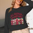 Valentines All Booked For Valentine Book Lover Teacher Unisex Long Sleeve T-Shirt