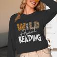 WILD ABOUT READING Reading Books Bookworm Library Day Unisex Long Sleeve T-Shirt