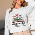 Abibliophobia Noun The Fear Of Running Out Of Books To Read Unisex Long Sleeve T-Shirt