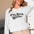 The Book Was Better Book Lover Reading Premium Tri-Blend Unisex Long Sleeve T-Shirt The Book Was Better Book Lover Reading Premium Tri-Blend Unisex Long Sleeve T-Shirt