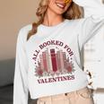 All Booked For Valentines Day Bookish Readers Book Lovers Unisex Long Sleeve T-Shirt