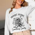 Bookworm Smutt Probably Reading Something Smutty Reader Unisex Long Sleeve T-Shirt