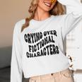 Crying Over Fictional Characters Book Lovers Unisex Long Sleeve T-Shirt Crying Over Fictional Characters Book Lovers Unisex Long Sleeve T-Shirt