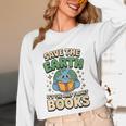 Earth Day Save Earth It´s Only Planet With Books Reader Unisex Long Sleeve T-Shirt