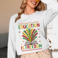 Education Is Freedom Books Lover History Month Unisex Long Sleeve T-Shirt Education Is Freedom Books Lover History Month Unisex Long Sleeve T-Shirt