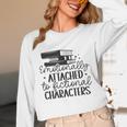 Emotionally Attached To Fictional Characters Banned Books Unisex Long Sleeve T-Shirt Emotionally Attached To Fictional Characters Banned Books Unisex Long Sleeve T-Shirt