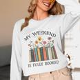 My Weekend Is Fully Booked Cozy Bookish Unisex Long Sleeve T-Shirt