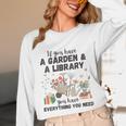 Gardening & Library Lover Books Reading Plants Cute Unisex Long Sleeve T-Shirt