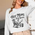 Hot Moms Read Books For Moms Book Lover Unisex Long Sleeve T-Shirt Hot Moms Read Books For Moms Book Lover Unisex Long Sleeve T-Shirt