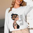 Just a Girl Who Has Tattoos And Love Books Tattooed Inked Unisex Long Sleeve T-Shirt