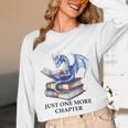Just One More Chapter Book Dragon Reading Book Lover Bookish Unisex Long Sleeve T-Shirt