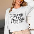 Just One More Chapter Book Lover Quote Reading Unisex Long Sleeve T-Shirt Just One More Chapter Book Lover Quote Reading Unisex Long Sleeve T-Shirt