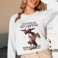 Just Pour Me My Coffee Hand Me My Book And Slowly Back Away Premium Unisex Long Sleeve T-Shirt Just Pour Me My Coffee Hand Me My Book And Slowly Back Away Premium Unisex Long Sleeve T-Shirt
