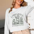 Libraries Are For Everyone Racoon Read Banned Book Librarian Unisex Long Sleeve T-Shirt Libraries Are For Everyone Racoon Read Banned Book Librarian Unisex Long Sleeve T-Shirt