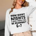 How Many Nights A Week Should You Be Reading 6-7 Book Lover Premium Tri-Blend Unisex Long Sleeve T-Shirt