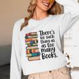 There Is No Such Thing As Too Many Books Book Lover Unisex Long Sleeve T-Shirt There Is No Such Thing As Too Many Books Book Lover Unisex Long Sleeve T-Shirt