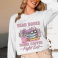 Read Books Drink Coffee Fight Evil Book Coffee Unisex Long Sleeve T-Shirt Read Books Drink Coffee Fight Evil Book Coffee Unisex Long Sleeve T-Shirt