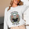 Reader Skeleton Read Books Be Kind Stay Weird Unisex Long Sleeve T-Shirt