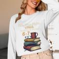 Reading 6 7 Nights Meme English Teacher Bookworm Books Unisex Long Sleeve T-Shirt