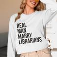 Real Men Marry Librarians – Book Lover Husband Unisex Long Sleeve T-Shirt