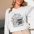 There's No Such Thing As Too Many Book Unisex Long Sleeve T-Shirt